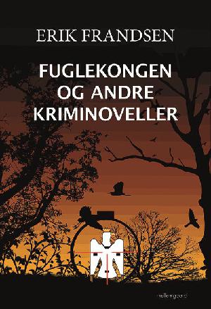 Fuglekongen og andre kriminoveller