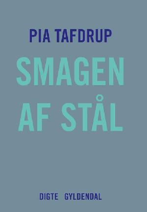 Smagen af stål : digte