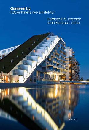 Generøs by : Københavns nye arkitektur