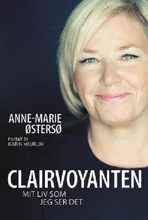 Clairvoyanten : mit liv som jeg ser det