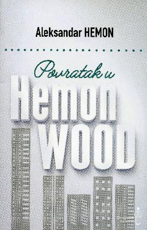 Povratak u Hemonwood : kolumne