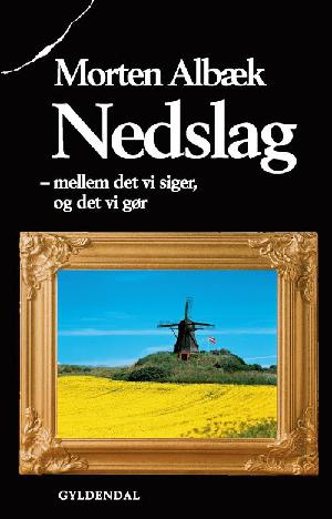 Nedslag - mellem det vi siger, og det vi gør