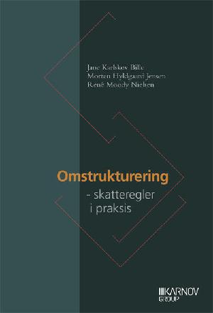 Omstrukturering : skatteregler i praksis