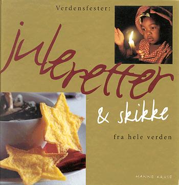 Verdensfester : juleretter & skikke fra hele verden