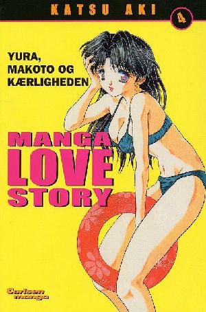 Manga love story : Yura, Makoto og kærligheden. Bind 4