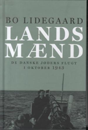Landsmænd : de danske jøders flugt i oktober 1943