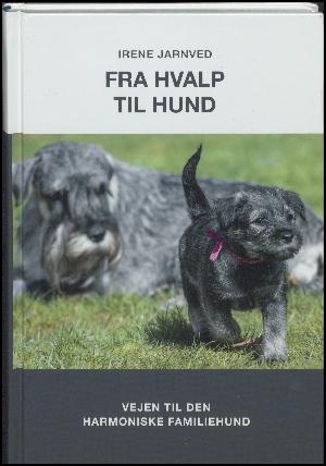 Fra hvalp til hund - vejen til den harmoniske familiehund