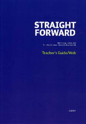 Straight forward : textbook/web -- Teacher's guide/web