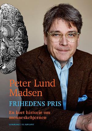 Frihedens pris - en kort historie om menneskehjernen