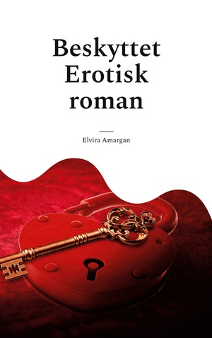 Beskyttet : erotisk roman