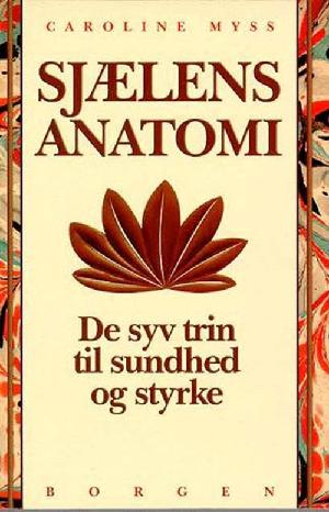 Sjælens anatomi : de syv trin til sundhed og styrke