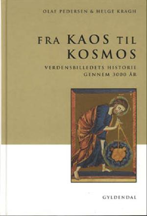 Fra kaos til kosmos : verdensbilledets historie gennem 3000 år