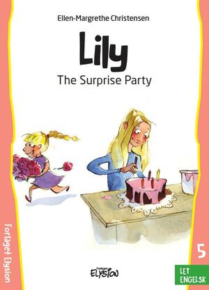 Lily - the surprise party