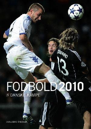 Fodbold, danske kampe. 2010 (43. årgang)