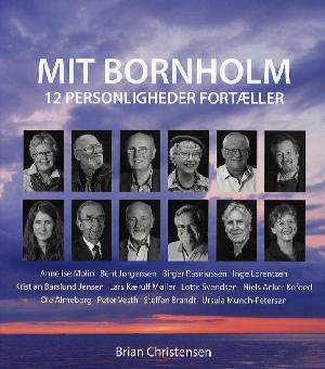 Mit Bornholm : 12 personligheder fortæller