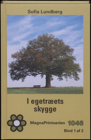 I egetræets skygge. Bind 1