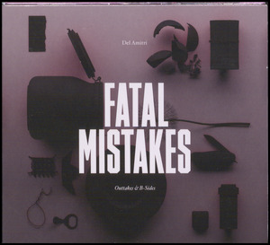 Fatal mistakes - outtakes & b-sides