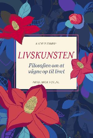 Livskunsten : filosofien om at vågne op til livet