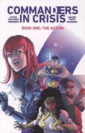 Commanders in crisis. Book one : The action