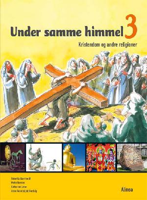 Under samme himmel 3 : forskellige religioner : elevbog