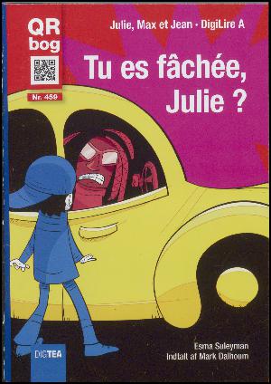 Tu es fâchée, Julie ?