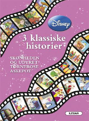 3 klassiske historier - Skønheden og udyret, Tornerose, Askepot