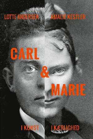Carl & Marie : i kunst og i kærlighed