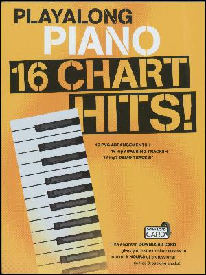 Playalong piano 16 chart hits! : 16 pvg arrangements + 16 mp3 backing tracks + 16 mp3 demo tracks !