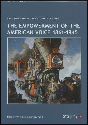 The empowerment of the American voice 1861-1945