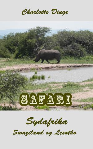 Safari : Sydafrika, Swaziland og Lesotho