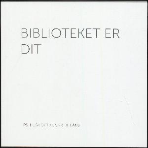 Biblioteket er dit : ps - husk det kun er til låns