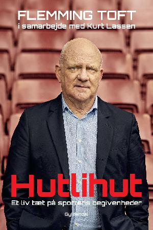 Hutlihut : et liv tæt på sportens begivenheder
