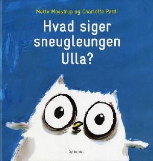 Hvad siger sneugleungen Ulla?