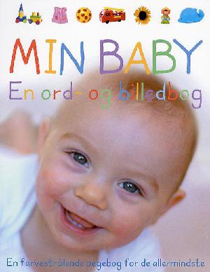 Min baby : en ord- og billedbog