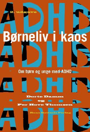 Børneliv i kaos : om børn og unge med ADHD