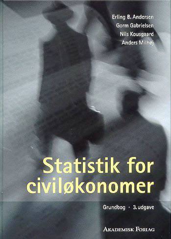 Statistik for civiløkonomer : grundbog