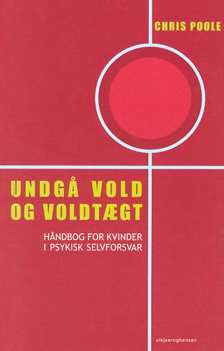 Undgå vold og voldtægt : håndbog for kvinder i psykisk selvforsvar