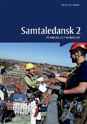 Samtaledansk 2 : på arbejde og i hverdagen