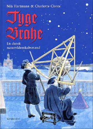 Tyge Brahe : en dansk naturvidenskabsmand