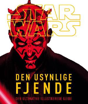 Star wars - den ultimative illustrerede guide til den usynlige fjende