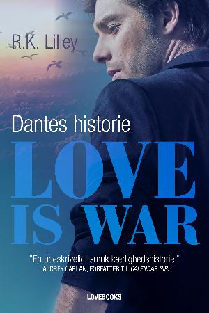Love is war. 2 : Dantes historie