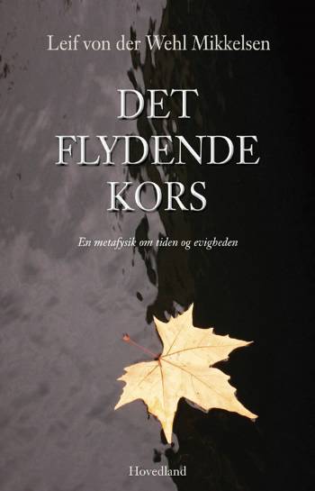 Det flydende kors : en metafysik om tiden og evigheden