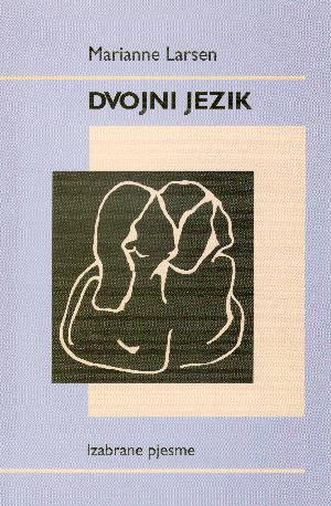 Dvojni jezik : izabrane pjesme