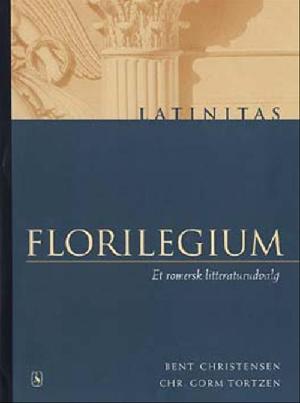 Florilegium : et romersk litteraturudvalg