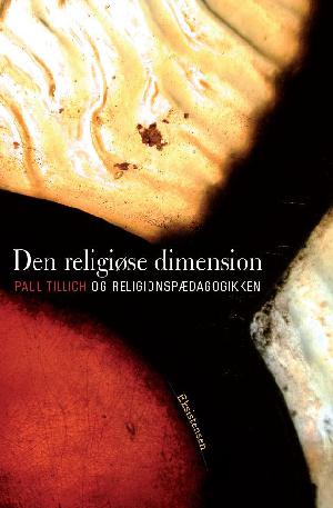 Den religiøse dimension : Paul Tillich og religionspædagogikken