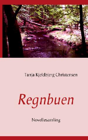 Regnbuen : novellesamling
