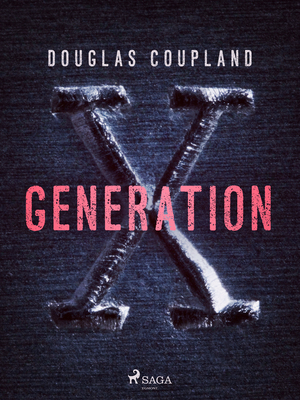Generation X : fortællinger for en accelererende kultur