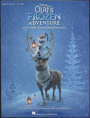Olaf's frozen adventure : songs from the original soundtrack : \piano, vocal, guitar\
