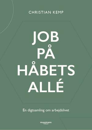 Job på Håbets Allé : en digtsamling om arbejdslivet