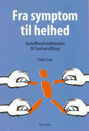 Fra symptom til helhed - sundhedssektoren til behandling